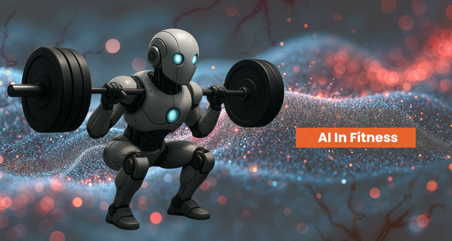 AI In Fitness: Use Cases, Benefits and Trends