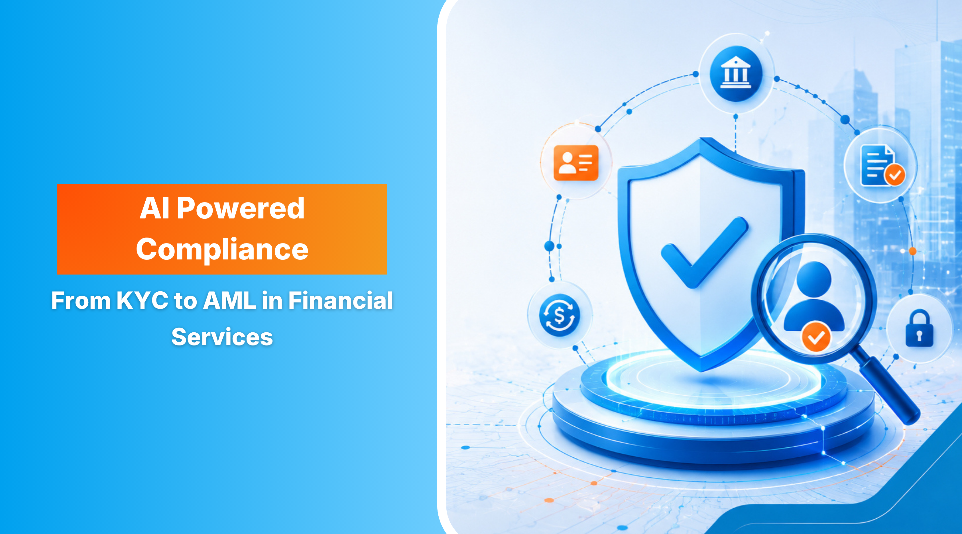 AI Powered Compliance: From KYC to AML in Financial Services