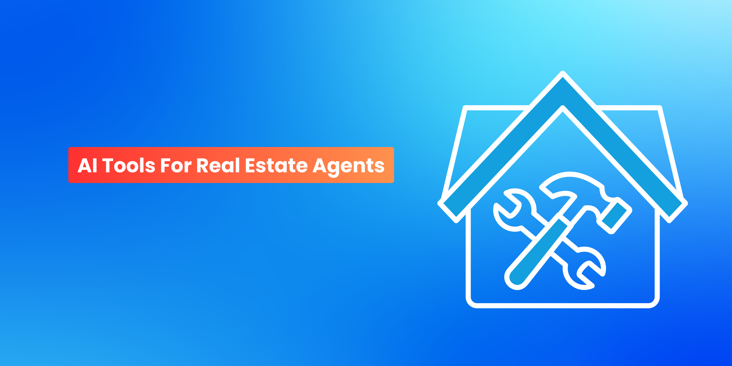AI Tools For Real Estate Agents To Get A Competitive Edge