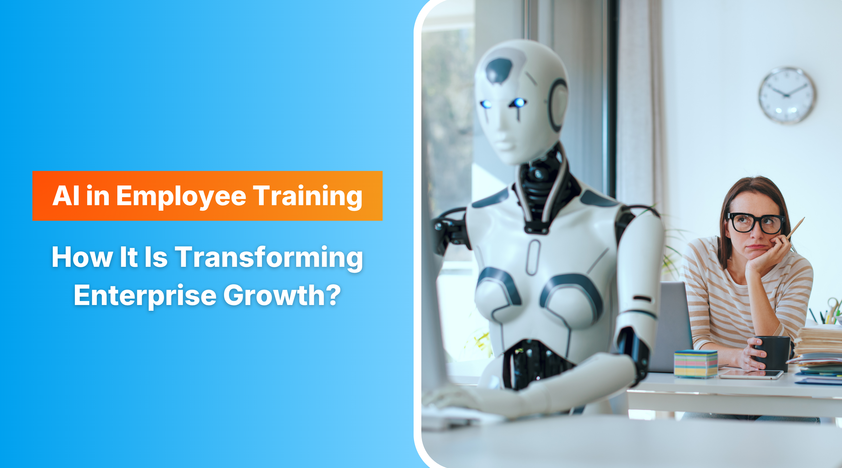 AI in Employee Training: How It Is Transforming Enterprise Growth?