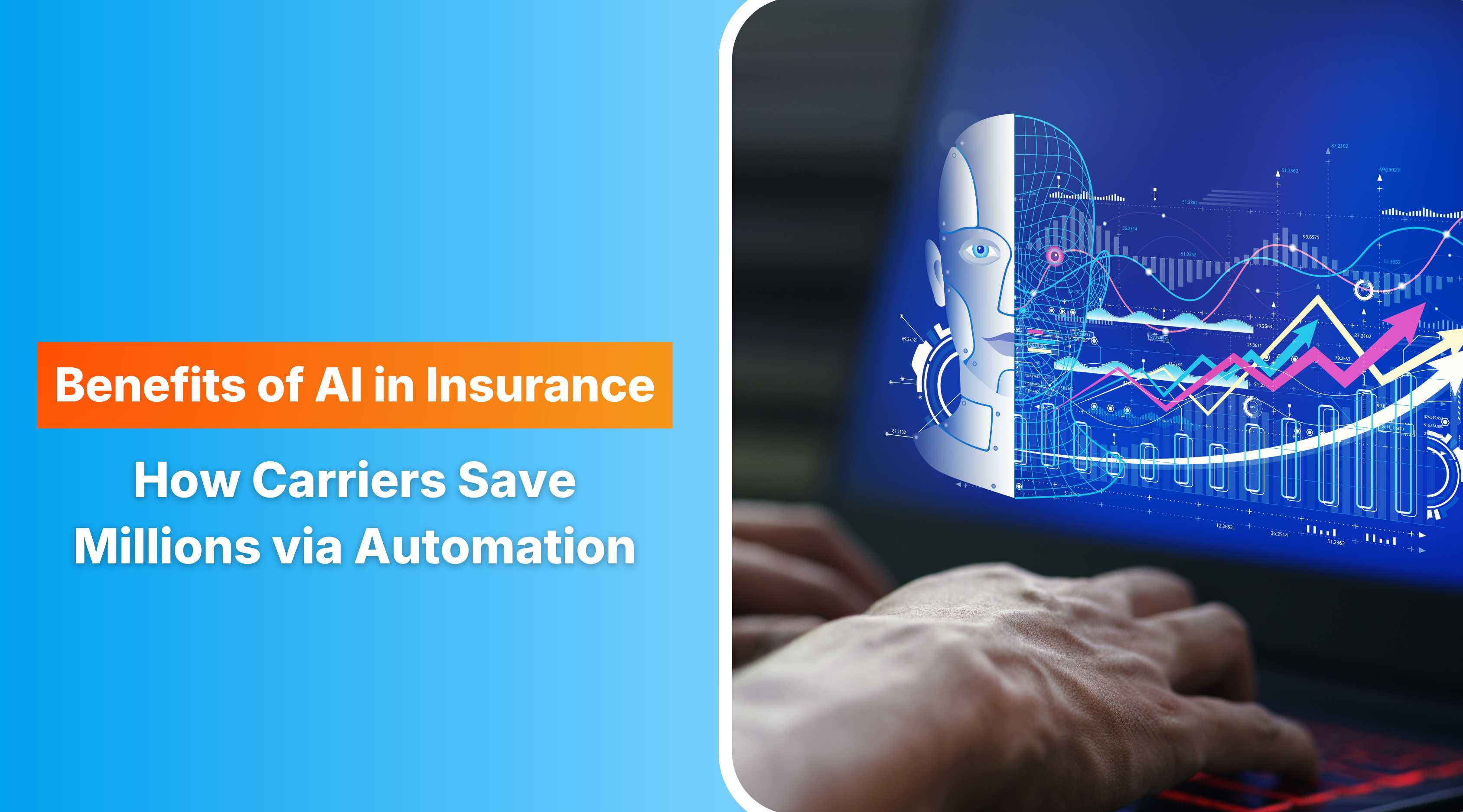 Benefits of AI in Insurance: How Carriers Save Millions via Automation