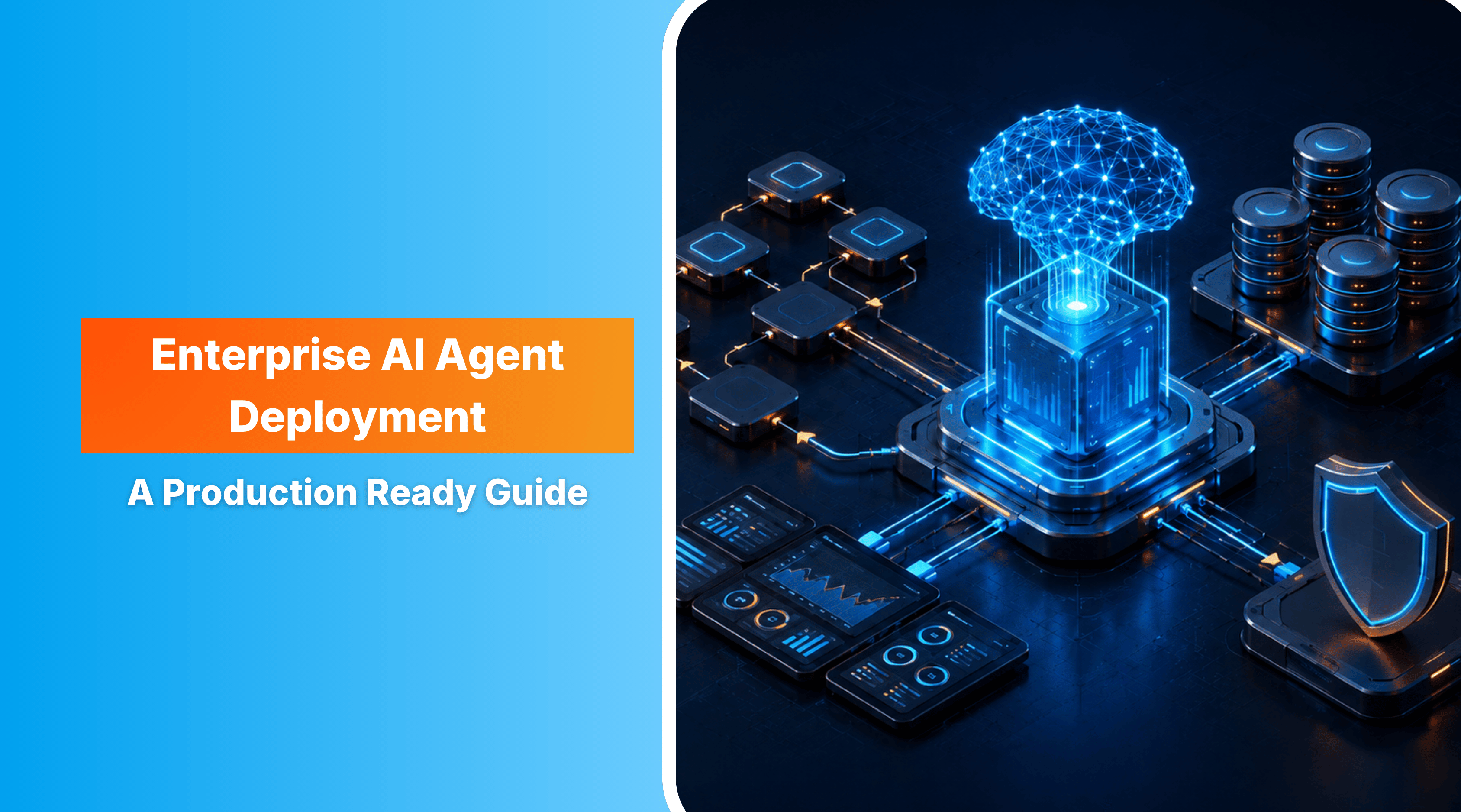 Enterprise AI Agent Deployment: A Production Ready Guide