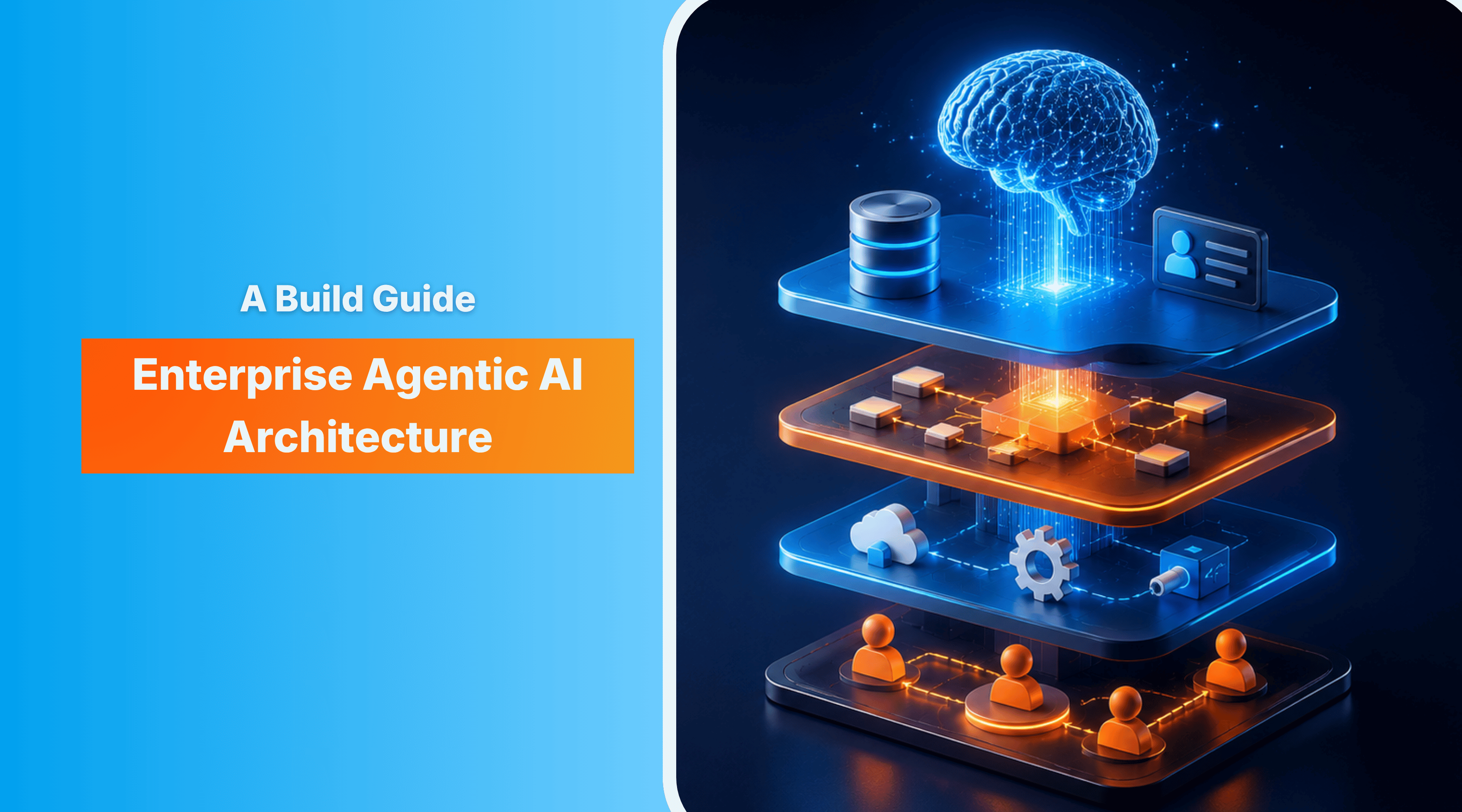 Enterprise Agentic AI Architecture: A Guide for Autonomous AI at Scale