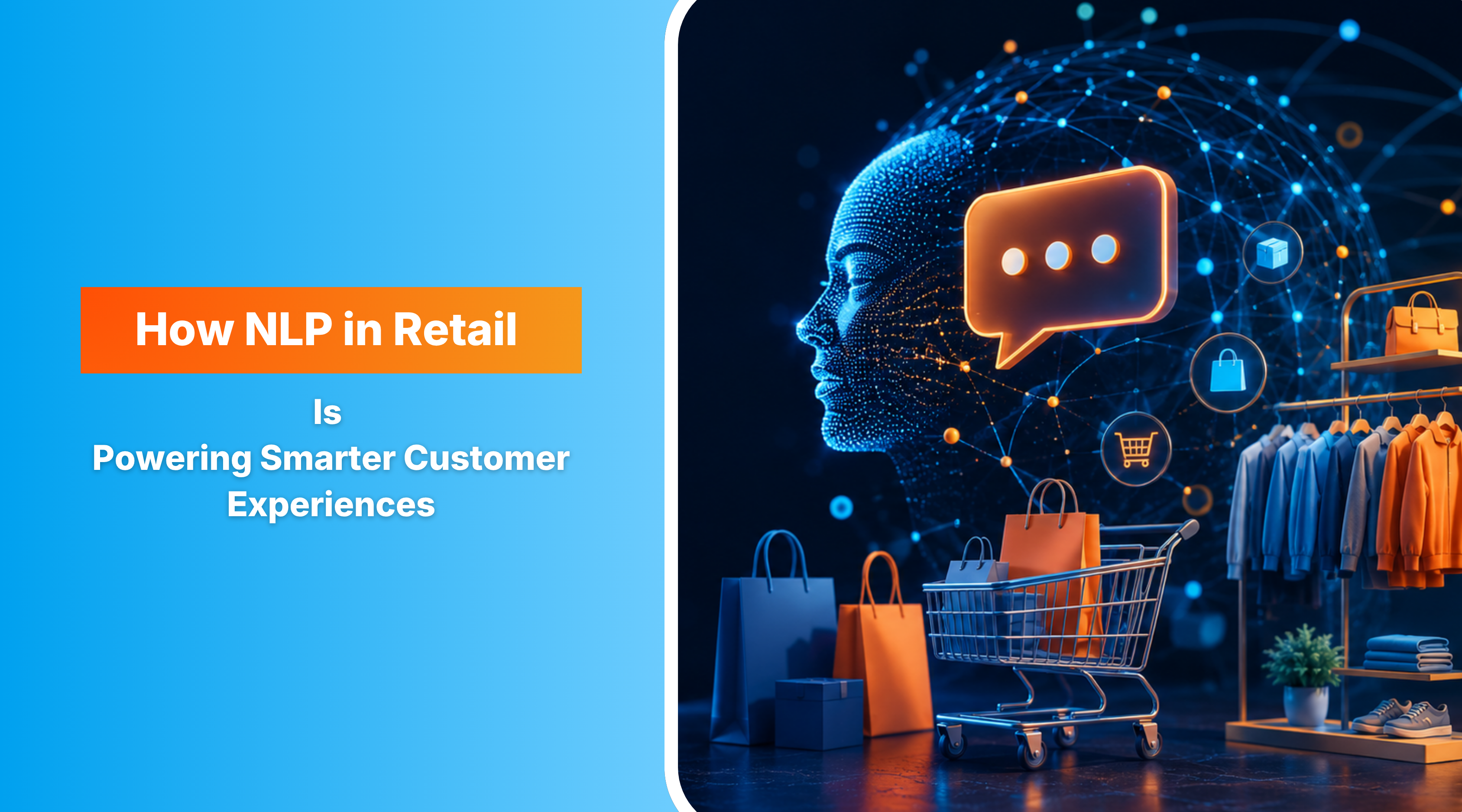 How NLP in Retail Is Powering Smarter Customer Experiences