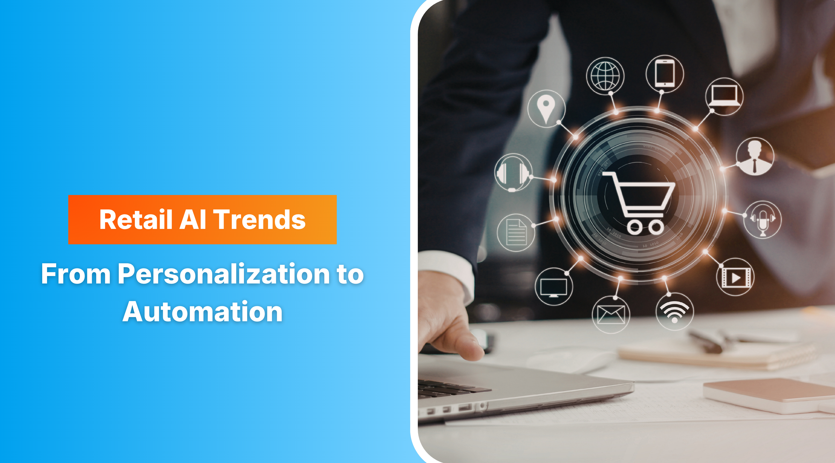 Retail AI Trends 2026: From Personalization to Automation