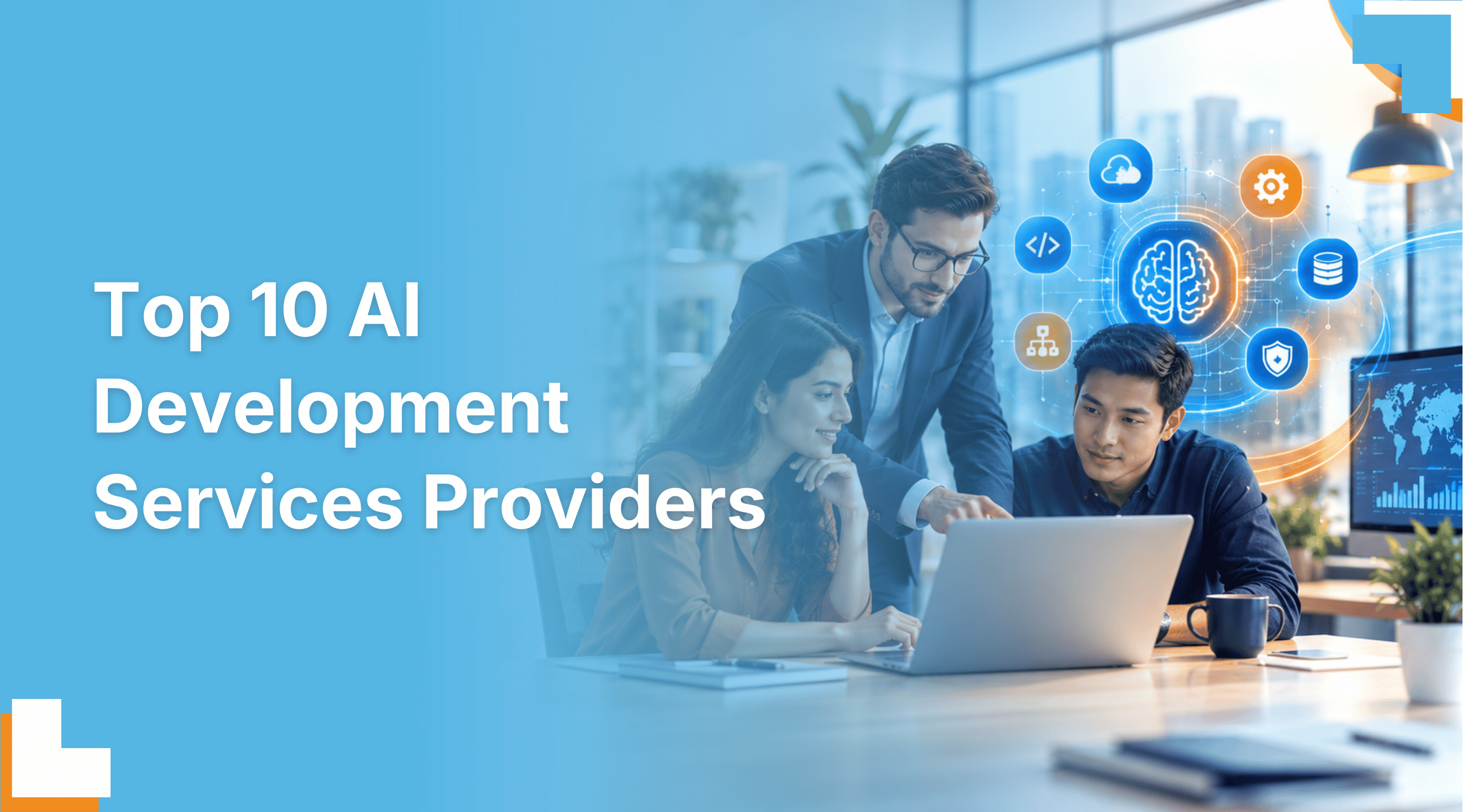 Top 10 Enterprise AI Development Services Providers To Consider
