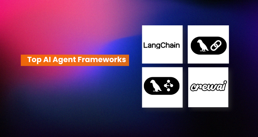 Top AI Agent Frameworks in 2025: Features, Comparisons & Use Cases