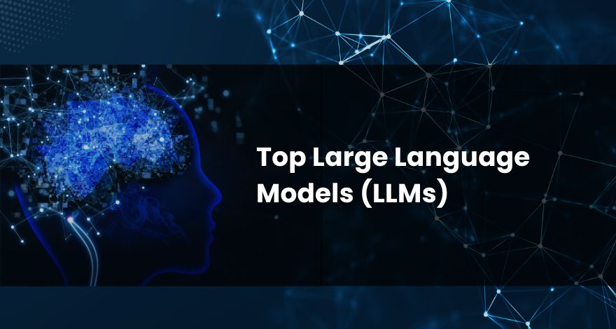 Top 15 Large Language Models in 2025