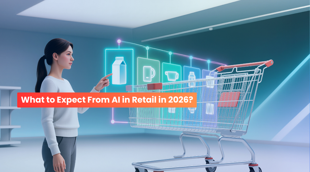What to Expect From AI in Retail in 2026?