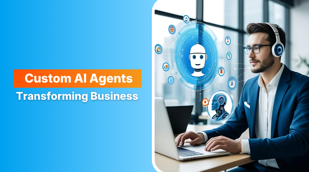 Transforming Business with Custom AI Agents