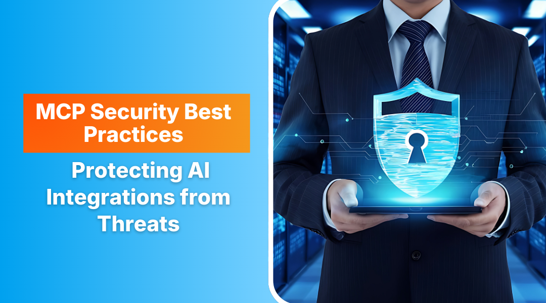 MCP Security Best Practices: Protecting AI Integrations from Threats