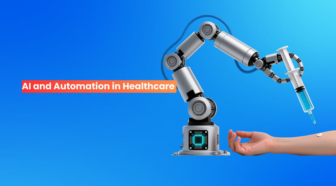 AI and Automation in Healthcare Trends: What Leaders Need To Know?